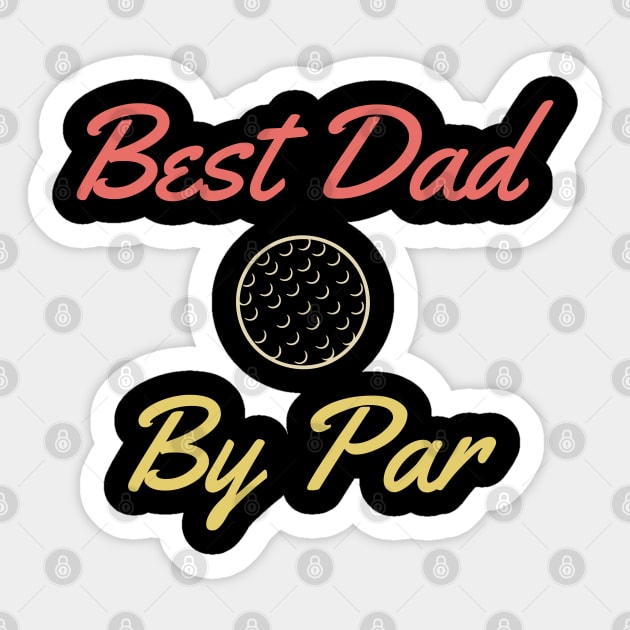 Best Dad By Par Retro Sticker by Bliss Shirts